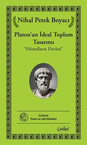 Platon’un İdeal Toplum Tasarımı Platon’un İdeal Toplum Tasarımı
