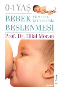 0-1 Yaş Bebek Beslenmesi ve Merak Ettikleriniz 0-1 Yaş Bebek Beslenmesi ve Merak Ettikleriniz