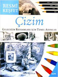 Çizim - Resmi Keşfet Geleceğin Ressamları İçin Temel Adımlar