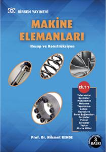 Makine Elemanları Hesap ve Konstrüksiyon Cilt: 1