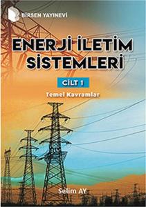 Enerji İletim Sistemleri Cilt - 1 Enerji İletim Sistemleri Cilt - 1