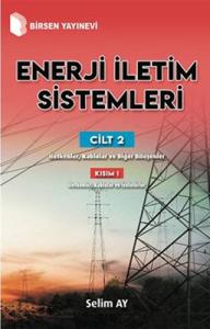 Enerji İletim Sistemleri Cilt 2 - Kısım 1 Enerji İletim Sistemleri Cilt 2 - Kısım 1