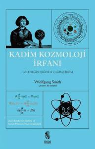 Kadim Kozmoloji İrfanı Kadim Kozmoloji İrfanı