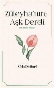 Züleyha'nın Aşk Derdi (Hz. Yusuf Kıssası) Züleyha'nın Aşk Derdi (Hz. Yusuf Kıssası)