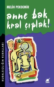 Anne Bak Kral Çıplak Anne Bak Kral Çıplak