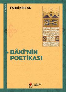 Bâkî'nin Poetikası Bâkî'nin Poetikası