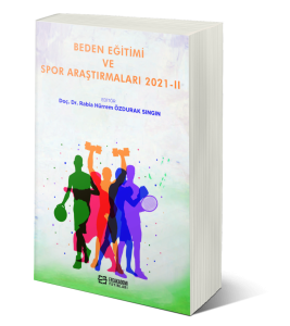 Beden Eğitimi ve Spor Araştırmaları 2021-II Beden Eğitimi ve Spor Araştırmaları 2021-II