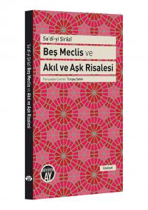 Beş Meclis ve Akıl ve Aşk Risalesi Beş Meclis ve Akıl ve Aşk Risalesi
