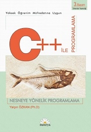 C++ ile Programlama Yüksek Öğrenim Müfredatına Uygun C++ ile Programlama Yüksek Öğrenim Müfredatına Uygun
