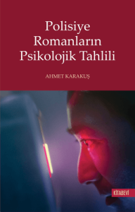 Polisiye Romanların Psikolojik Tahlili Polisiye Romanların Psikolojik Tahlili