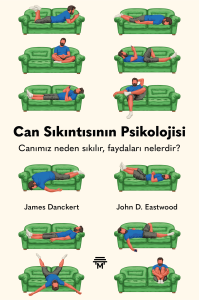 Can Sıkıntısının Psikolojisi Can Sıkıntısının Psikolojisi
