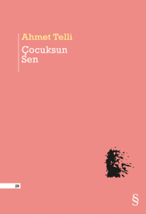 Çocuksun Sen - Ahmet Telli