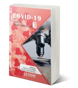 COVID-19 ve SAĞLIK ARAŞTIRMALARI - 3 COVID-19 ve SAĞLIK ARAŞTIRMALARI - 3