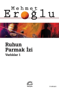 Ruhun Parmak İzi - Varlıklar 1