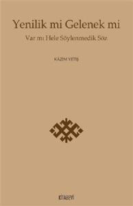 Yenilik mi Gelenek mi Yenilik mi Gelenek mi