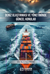 Deniz Ulaştırması ve Yönetiminde Güncel Konular Deniz Ulaştırması ve Yönetiminde Güncel Konular