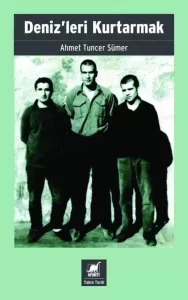 Deniz'leri Kurtarmak