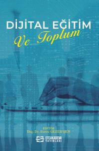 Dijital Eğitim ve Toplum Dijital Eğitim ve Toplum