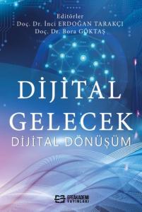 Dijital Gelecek Dijital Dönüşüm Dijital Gelecek Dijital Dönüşüm