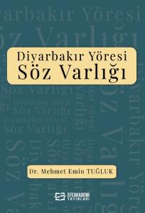 Diyarbakır Yöresi Söz Varlığı Diyarbakır Yöresi Söz Varlığı