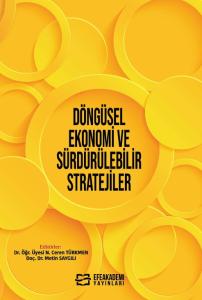 Döngüsel Ekonomi ve Sürdürülebilir Stratejiler Döngüsel Ekonomi ve Sürdürülebilir Stratejiler