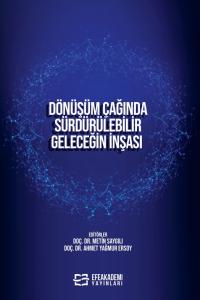 DÖNÜŞÜM ÇAĞINDA SÜRDÜRÜLEBİLİR  GELECEĞİN İNŞASI DÖNÜŞÜM ÇAĞINDA SÜRDÜRÜLEBİLİR  GELECEĞİN İNŞASI