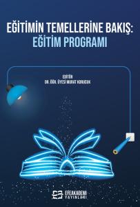 Eğitimin Temellerine Bakış: Eğitim Programı Eğitimin Temellerine Bakış: Eğitim Programı