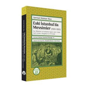 Eski İstanbul'da Mevsimler (1931-1951) Eski İstanbul'da Mevsimler (1931-1951)