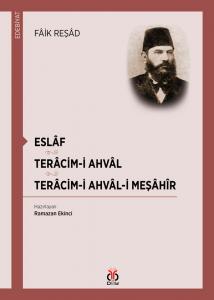 Eslâf • Terâcim-i Ahvâl • Terâcim-i Ahvâl-i Meşâhîr Eslâf • Terâcim-i Ahvâl • Terâcim-i Ahvâl-i Meşâhîr