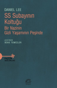 SS Subayının Koltuğu - Bir Nazinin Gizli Yaşamının Peşinde