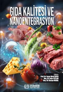 Gıda Kalitesi ve Nanoentegrasyon Gıda Kalitesi ve Nanoentegrasyon