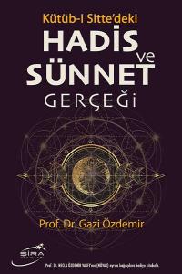 Kütüb-i Sitte'deki Hadis Ve Sünnet Gerçeği