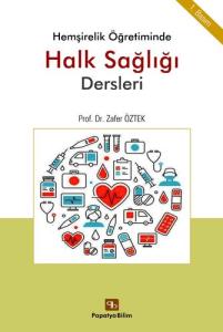 Hemşirelik Öğretiminde Halk Sağlığı Dersleri Hemşirelik Öğretiminde Halk Sağlığı Dersleri