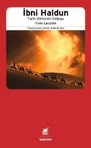 İbni Haldun: Tarih Biliminin Doğuşu
