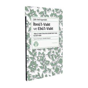 İbnü'l-Vakt ve Ebü'l-Vakt İbnü'l-Vakt ve Ebü'l-Vakt