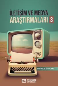 İletişim ve Medya Araştırmaları 3 İletişim ve Medya Araştırmaları 3