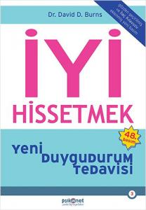 İyi Hissetmek - David Burns Yeni Duygudurum Tedavisi İyi Hissetmek - David Burns Yeni Duygudurum Tedavisi