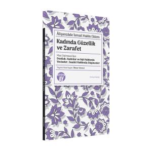 Kadında Güzellik ve Zarafet / Dostluk, Kadınlar ve Aşk Hakkında Vecizeler, Saadet Hakkında Düşünceler Kadında Güzellik ve Zarafet / Dostluk, Kadınlar ve Aşk Hakkında Vecizeler, Saadet Hakkında Düşünceler