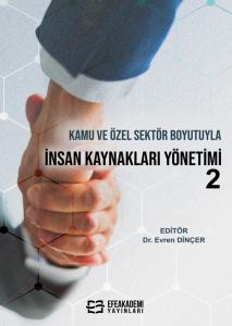 Kamu ve Özel Sektör Boyutuyla İNSAN KAYNAKLARI YÖNETİMİ-2 Kamu ve Özel Sektör Boyutuyla İNSAN KAYNAKLARI YÖNETİMİ-2