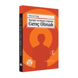 Kariyer ve Başarı Çağında Genç Olmak Kariyer ve Başarı Çağında Genç Olmak