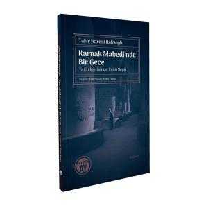 Karnak Mabedi'nde Bir Gece Karnak Mabedi'nde Bir Gece