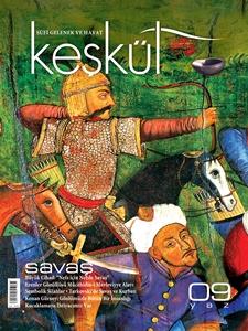 Keşkül Dergisi Sayı: 9 Yaz 2006 Üç Aylık Tasavvuf, Kültür ve Sanat Dergisi - Savaş