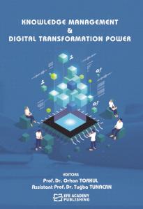 Knowledge Management and Digital Transformation Power (Ciltli) Knowledge Management and Digital Transformation Power (Ciltli)
