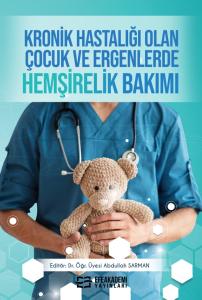 KRONİK HASTALIĞI OLAN ÇOCUK VE ERGENLERDE HEMŞİRELİK BAKIMI KRONİK HASTALIĞI OLAN ÇOCUK VE ERGENLERDE HEMŞİRELİK BAKIMI