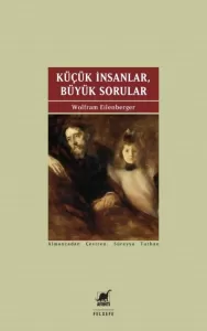 Küçük İnsanlar, Büyük Sorular