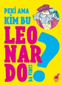 Peki Ama… Kim Bu Leonardo?