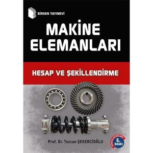 Makine Elemanları Hesap ve Şekillendirme Makine Elemanları Hesap ve Şekillendirme