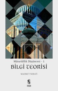 Maturidilik Düşüncesi 1 Bilgi Teorisi