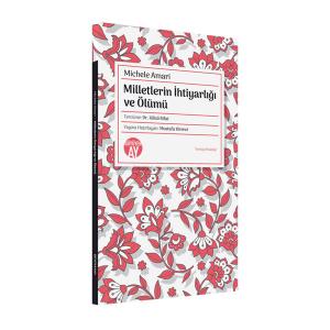 Milletlerin İhtiyarlığı ve Ölümü Milletlerin İhtiyarlığı ve Ölümü