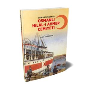 Balkan Savaşı’nda Osmanlı Hilâl-i Ahmer Cemiyeti